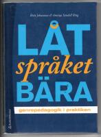 L&aring;t spr&aring;ket b&auml;ra - genrepedagogik i praktiken