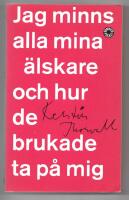 Jag minns alla mina &auml;lskare och hur de brukade ta p&aring; mig