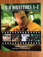 Directors A-Z - a concise guide to the art of 250 great film-makers
