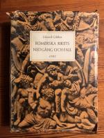 Romerska rikets nedg&aring;ng och fall. &Aring;r 180 till 476.