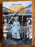 Starka kvinnor som f&ouml;rt Sverige fram&aring;t