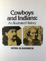 Cowboys and Indians. An illustrated History.