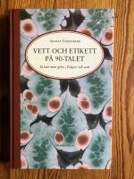 Vett och etikett p&aring; 90-talet : [s&aring; kan man g&ouml;ra] : [fr&aring;gor och svar]