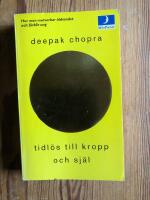 Tidl&ouml;s till kropp och sj&auml;l : hur man motverkar &aring;ldrandet och f&ouml;rblir frisk