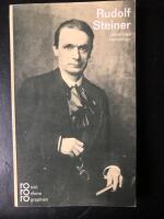 Rudolf Steiner in Selbstzeugnissen und Bilddokumenten