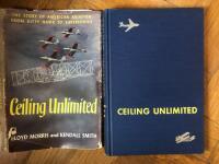 Ceiling Unlimited. The story of American Aviation from Kitty Hawk to Supersonic.