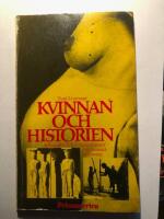 Kvinnan och historien : k&ouml;nsroller och familjem&ouml;nster i ekonomisk belysning