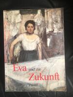 Eva und die Zukunft : das Bild der Frau seit der franz&ouml;sischen Revolution