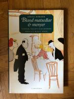 Bland matsedlar & menyer : tankar, recept och minnen fr&aring;n ett halvt sekel