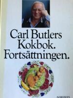 Carl Butlers kokbok : forts&auml;ttningen
