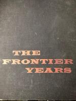 The frontier years. L A Huffman, photographer of the Plains.