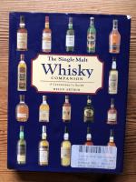 The Single Malt Whisky Companion. A Connoisseur&rsquo;s Guide