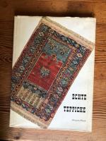 Echte Teppiche. Einf&uuml;hrung in die Orientteppichkunde.