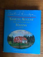 Samuel August fr&aring;n Sevedstorp och Hanna i Hult : barndomsminnen och ess&auml;er
