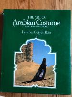 The art of Arabian costume : a Saudi Arabian profile