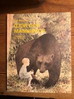 Djur och m&auml;nniskor : tro och vetande om v&aring;ra vilda djur