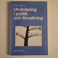 Utv&auml;rdering i politik och f&ouml;rvaltning