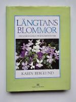 L&auml;ngtans blommor : om gammaldags tr&auml;dg&aring;rdsv&auml;xter