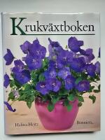 Krukv&auml;xtboken : bilder och sk&ouml;tselr&aring;d f&ouml;r de vanligaste gr&ouml;na och blommande krukv&auml;xterna, s&aring;v&auml;l nyheter som rariteter : liten uppslagsbok om krukv&auml;xtsk&ouml;tsel och botanik