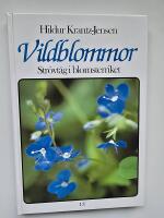 Vildblommor : str&ouml;vt&aring;g i blomsterriket