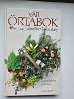 V&aring;r &ouml;rtabok : allt om &ouml;rter - fr&aring;n odling till anv&auml;ndning