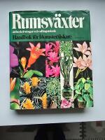 Rumsv&auml;xter. Handbok f&ouml;r blomster&auml;lskare. Arbetsbeskrivningar och odlingsteknik