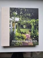 Tr&auml;dg&aring;rdsdesign : f&ouml;r en vackrare hemtr&auml;dg&aring;rd