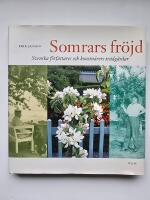 Somrars fr&ouml;jd.  Svenska f&ouml;rfattares och konstn&auml;rers tr&auml;dg&aring;rdar