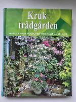 Kruktr&auml;dg&aring;rden : skapa en unik tr&auml;dg&aring;rd med hj&auml;lp av krukor
