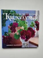 Lyckas med dina krukv&auml;xter