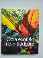 Odla exotiskt i din tr&auml;dg&aring;rd