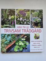 Id&eacute;er f&ouml;r en trivsam tr&auml;dg&aring;rd. Vatten och belysning ...