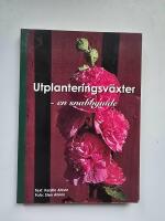 Utplanteringsv&auml;xter - en snabbguide
