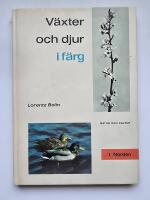 V&auml;xter och djur i f&auml;rg.1 : Norden