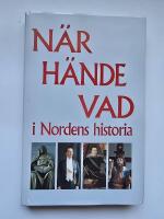 N&auml;r h&auml;nde vad i Nordens historia