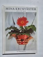Mina krukv&auml;xter : kruka, v&auml;xt, milj&ouml;