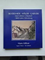 Silversmide, m&aring;leri, garveri - med sl&auml;kten Lilljedahl i 1800-talets S&ouml;lvesborg