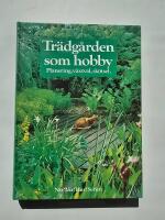 Tr&auml;dg&aring;rden som hobby - planering, v&auml;xtval, sk&ouml;tsel