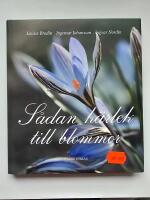 S&aring;dan k&auml;rlek till blommor
