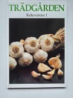 Tr&auml;dg&aring;rden : K&ouml;ksv&auml;xter I