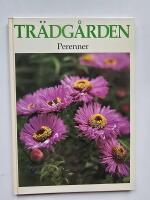 Tr&auml;dg&aring;rden : Perenner