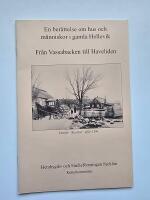 En ber&auml;ttelse om hus och m&auml;nniskor i gamla Hellevik. Fr&aring;n Vassabacken till Haveliden
