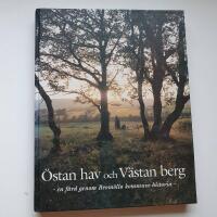 &Ouml;stan hav och v&auml;stan berg : en f&auml;rd genom Brom&ouml;lla kommuns  historia