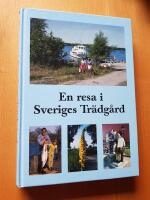 En resa i Sveriges tr&auml;dg&aring;rd : en ber&auml;ttelse i ord och bild om Blekinge under sent 1900-tal