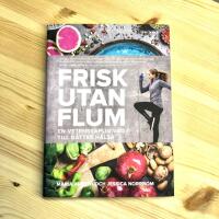 Frisk utan flum : en vetenskaplig v&auml;g till b&auml;ttre h&auml;lsa