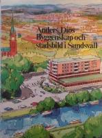 Anders Di&ouml;s Byggenskap och stadsbild i Sundsvall