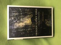 Skogen i v&aring;rt inre utmark och frihetsdr&ouml;m