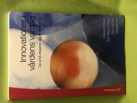 Innovationer i v&aring;rdens vardag de sm&aring; stegens v&auml;g till f&ouml;r&auml;ndring