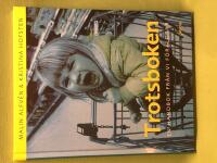 Trotsboken : en handbok fr&aring;n Vi F&ouml;r&auml;ldrar