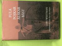 Fula pojkar &auml;lskar b&auml;st journalistik fr&aring;n fem decennier